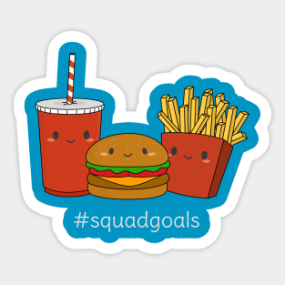 Funny Fast Food Squad Goals T-Shirt Sticker